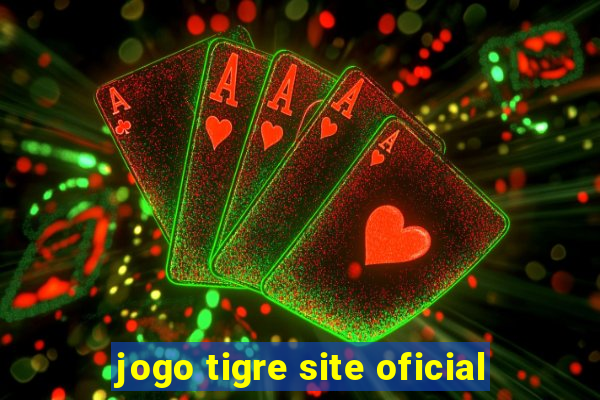 jogo tigre site oficial